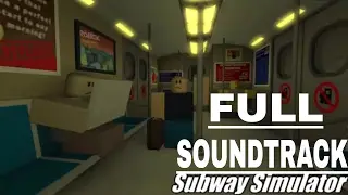ROBLOX: Subway Simulator: Full OST