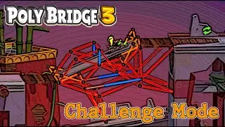 Poly Bridge 3 - Challenge Mode - 79 - Go Around And Click In