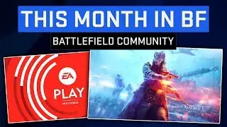 JULY 2018 - This Month in the Battlefield Community