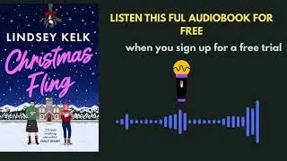Christmas Fling 🎄 Audiobook Teaser | A Festive Romantic Comedy by Lindsey Kelk