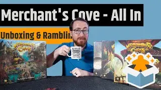 Merchant's Cove Kickstarter All In - Unboxing & Rambling