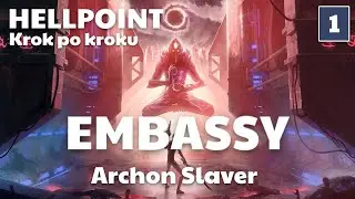 Hellpoint - Poradnik - Krok Po Kroku - 2025 - Embassy - Archon Slaver - Ep.01