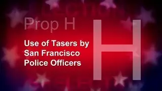 Proposition H: Use of Tasers by SF Police Officers
