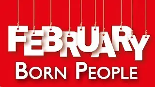 February Born Personality | February Born People Characteristics