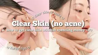 how to get clear skin without spending money ✨️💸 clear skin at home
