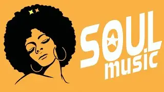 The Best Soul 2021 - Soul Music Greatest Hits - Top Hit Soul Music 2021