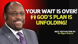 God’s Delays Are Not His Denials – Your Breakthrough Is Coming! | Myles Munroe Motivation.