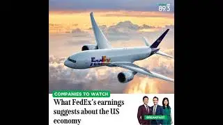 Companies To Watch: What FedEx&rsquo;s earnings suggests about the US economy