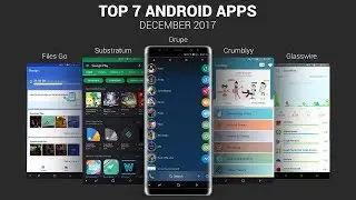 Top 7 Best Apps for Android - December (2017)