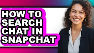 How to Search Chat in Snapchat (full Guide)