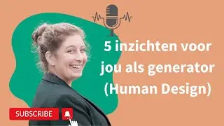 Human Design 5 inzichten voor jou als generator