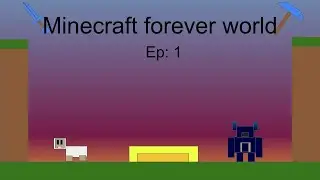 Minecraft Forever World Ep. 1
