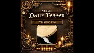 Nik Nak&rsquo;s Daily Teaser &mdash;&nbsp;17th January 2026.