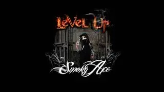 Smoky Ace - Level Up