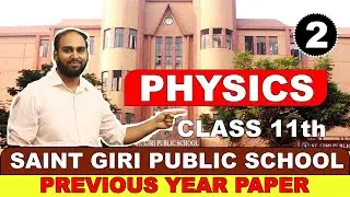 Saint Giri Public School | PYQ | PHYSIC | CLASS 11 | PART 2
