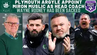 PLYMOUTH ARGYLE APPOINT MIRON MUSLIC AS HEAD COACH | WAYNE ROONEY SACKED