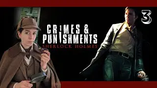 Sherlock Holmes : Crimes et Châtiments - Chap 3 : L'énigme du train fantôme  - ( let's play ) [FR]