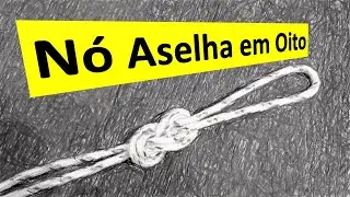 Nó Aselha ( ou Azelha) em Oito