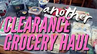 LARGE FAMILY CLEARANCE GROCERY HAUL ON A BUDGET | FRUGAL FOOD AND SHOPPING IDEAS