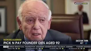 BUSA CEO remembers Pick'nPay founder Raymond Ackerman