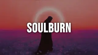 Dayseeker - Soulburn [Lyrics]