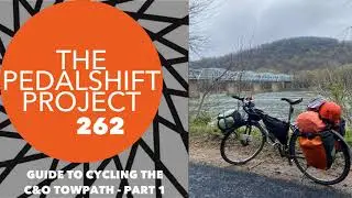 262: Guide to Cycling the C&O Towpath - Part 1