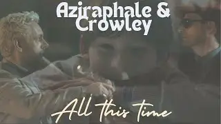 Aziraphale + Crowley || All This Time (+Henry Mills)