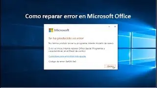Como reparar error en Microsoft Office