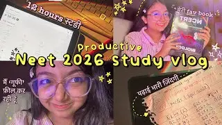 NEET 2026 productive study vlog पढ़ाई भारी ज़िंदगी🌷💿📸 12 hours study tips, resources and more.