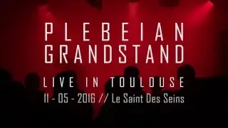 PLEBEIAN GRANDSTAND // Full Set Live In Toulouse [Fr]