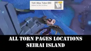 All Torn pages locations seirai island genshin impact toki alley tales 3