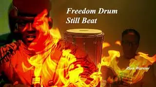 Freedom drum still beat - Zion warrior
