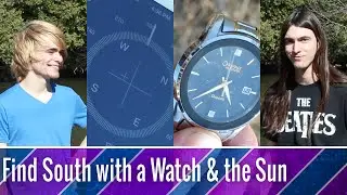 Finding South with a Watch & the Sun
