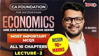 CA Foundation Economics January 26 | One Day Before Revision | Most Imp. MCQs All 10 Chapters Lec2