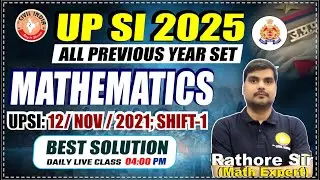UPSI: 12/11/2021;SHIFT-01 (MATHS BEST SOLUTION) || BY RATHORE SIR (05/05/2025, 4:00 PM)