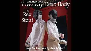 Over My Dead Body by Rex Stout read by Ben Tucker | Full Audio Book