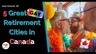 Canada&rsquo;s Top 5 Gay Cities for Retirement | Gay Canada
