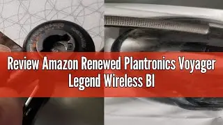 Review Amazon Renewed Plantronics Voyager Legend Wireless Bluetooth Headset - Compatible with iPhone