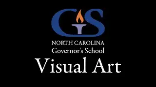 North Carolina Governor's School - Visual Art