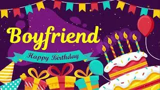 Boyfriend Happy Birthday Song 🎂 Happy birthday Boy Friend 生日快乐 Boyfriend birthday music 🎁 생일 축하해요