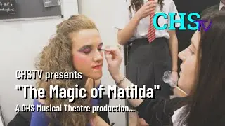 CHSTV: The Magic of Matilda