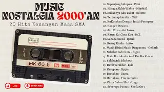 Music Nostalgia 2000'an || 20 Hits Kenangan Masa SMA