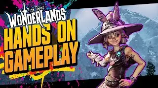 Wonderlands - Hands on Gameplay Highlights (NO STORY SPOILERS)