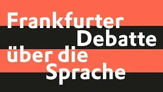 Kluge Sprache - sch&ouml;ne Sprache? Frankfurter Debatte &uuml;ber die Sprache