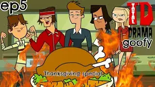 Total Drama Goofy Island, эпизод 5: Turkey Gobble Gobble (специальный выпуск ко Дню благодарения)