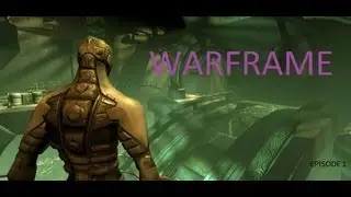 I'M BACK! WARFRAME (Episode 1) A FRESH START FOR ZOINKS!