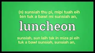 Luncheon meaning in English Ngawn