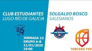 Emisi&oacute;n HD en directo Club Estudiantes Lugo R&iacute;o de Galicia vs Solgaleo Bosco Salesianos.