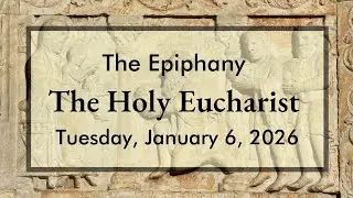 The Epiphany: Spoken Holy Eucharist