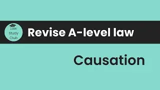Causation - A-level law revision